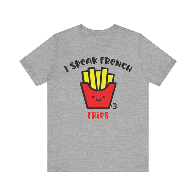 I Speak French Fries Tee