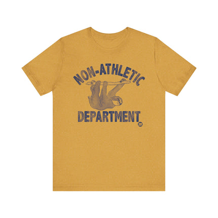 Funny "NON ATHLETIC DEPT" SLOTH Tee Shirt