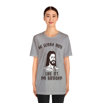 Party Like It's My Birthday Jesus Xmas Unisex Tee