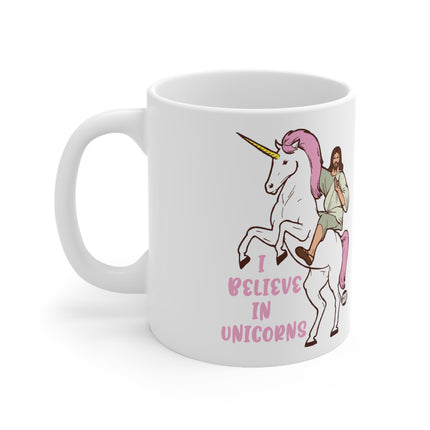 I Believe in Unicorns Jesus Ceramic Mug