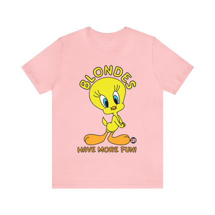 Blondes Have More Fun Tweety Unisex Short Sleeve Tee