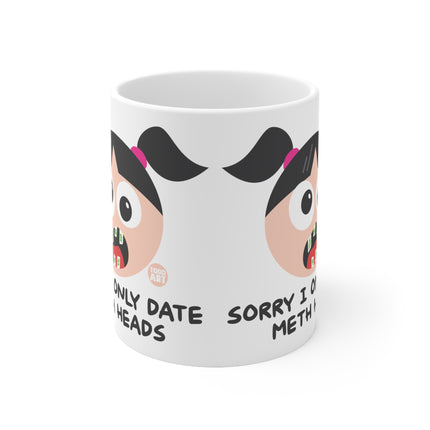 only date meth heads Ceramic Mug