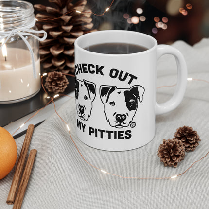 Check Out My Pitties Ceramic Mug