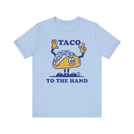 Taco To The Hand Tee