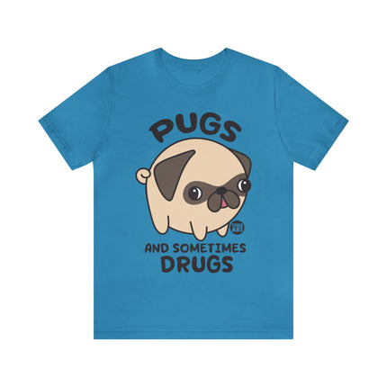 Pugs and Sometimes Drugs Unisex Short Sleeve Tee