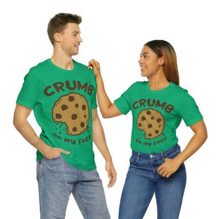 Crumb On My Face Cookie Unisex Tee