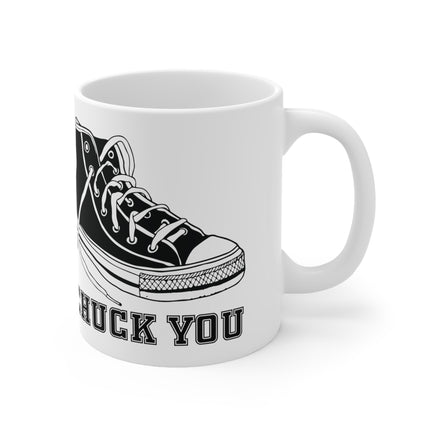 Chuck You Ceramic Mug