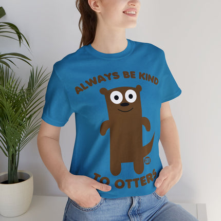 Always Be Kind to Otters Unisex Short Sleeve Tee