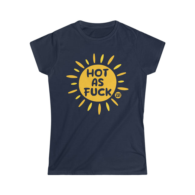 Hot as Fuck Sun Women's Softstyle Tee