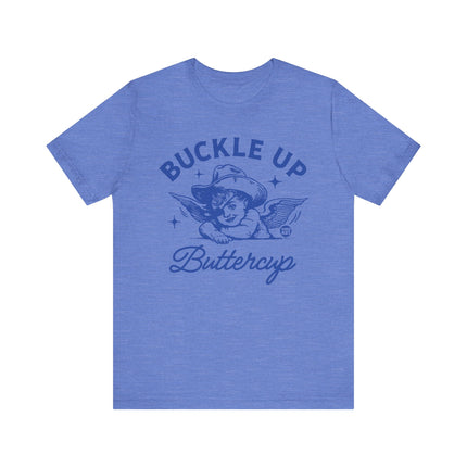 Buckle Up Buttercup Tee, Funny Buckle Up Angel Tshirt