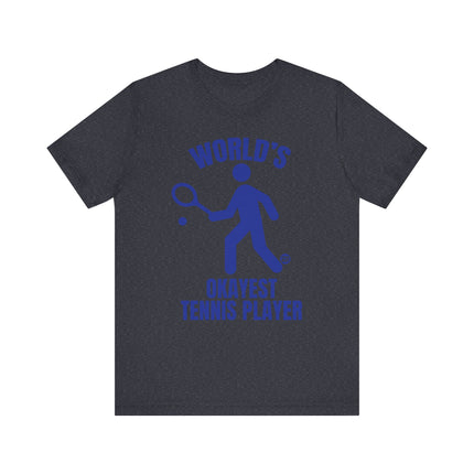 Funny "World's Okayest Tennis Player" Tee Shirt