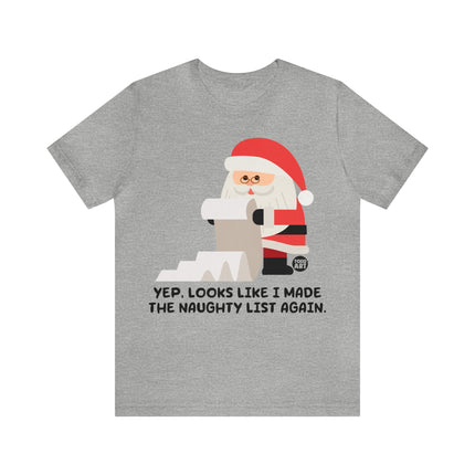 Made Naughty List Again Santa Xmas Unisex Tee