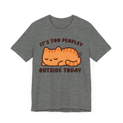 Cute "TOO PEOPLEY OUTSIDE" Tee Shirt