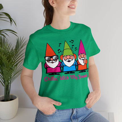 Chillin With My Gnomies Unisex Tee