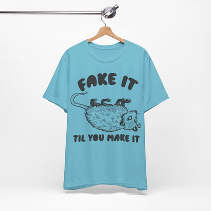 Fake It Till You Make It Possum Unisex Short Sleeve Tee