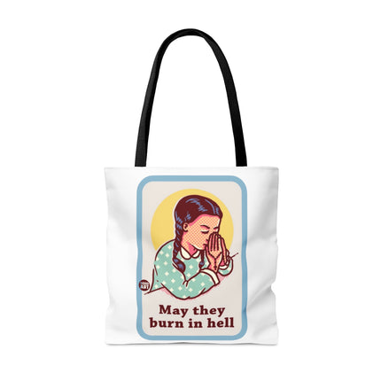 May They Burn in Hell Tote Bag