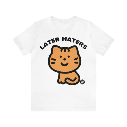 Later Haters Unisex Short Sleeve Tee