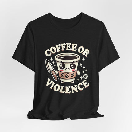 Coffee or Violence Tshirt