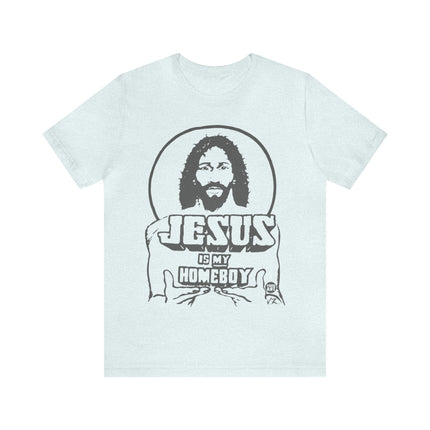 Jesus Is My Homeboy Unisex Short Sleeve Tee