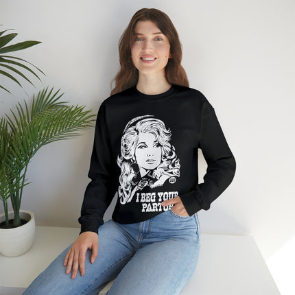 I Beg Your Parton Dolly Crewneck Sweatshirt