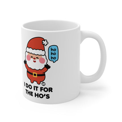 I Do It For The Ho's Cute Santa Ceramic Mug