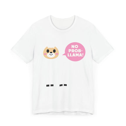 Cute "NO PROB LLAMA" Tee Shirt