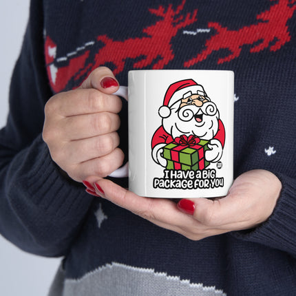 I Have a Big Package For You Santa Christmas Ceramic Mug