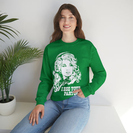 I Beg Your Parton Dolly Crewneck Sweatshirt