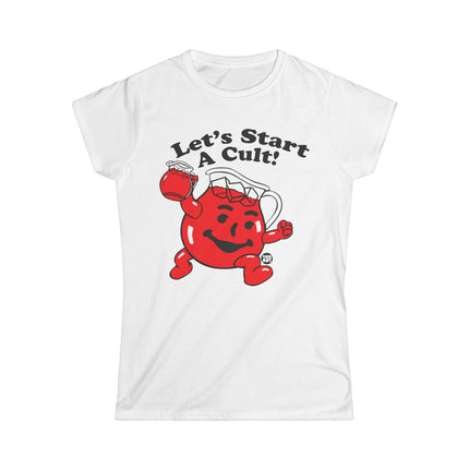 Let's Start a Cult Kool Aid Women's Softstyle Tee