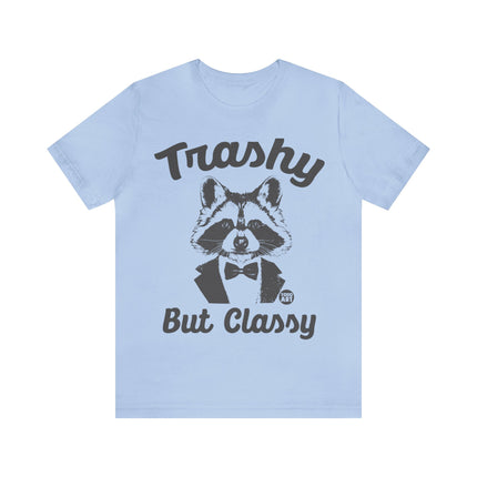 Trashy But Classy Unisex Short Sleeve Tee