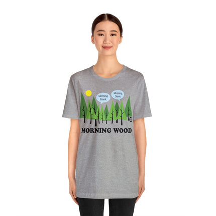 Morning Wood Unisex Short Sleeve Tee