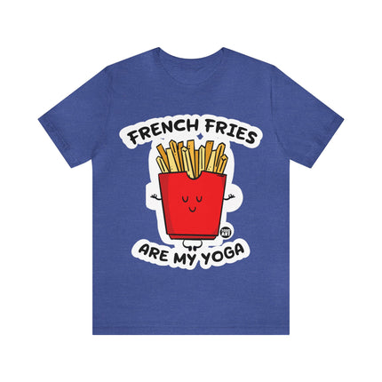 French Fries Are My Yoga Unisex Short Sleeve Tee