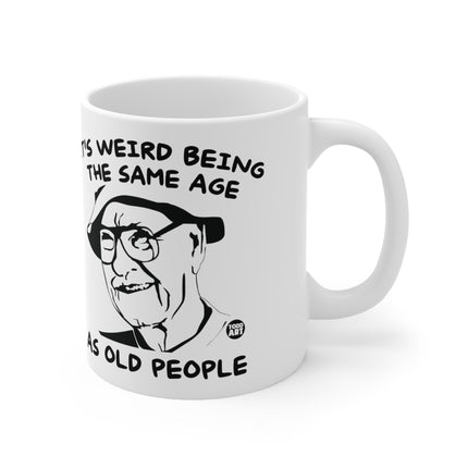 Same Age Old People Ceramic Mug
