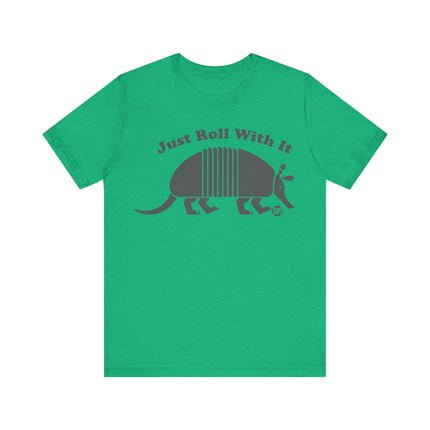 Just Roll With It Armadillo Tshirt