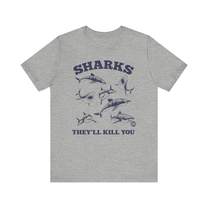 Sharks They'll Kill You Tee