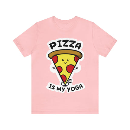 Pizza Is My Yoga Unisex Short Sleeve Tee