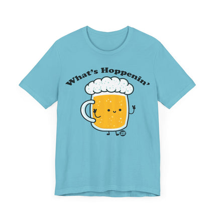 What's Hoppenin' Beer Tee, Funny Beer Drinker Tees, Beer Lover Shirt Gift