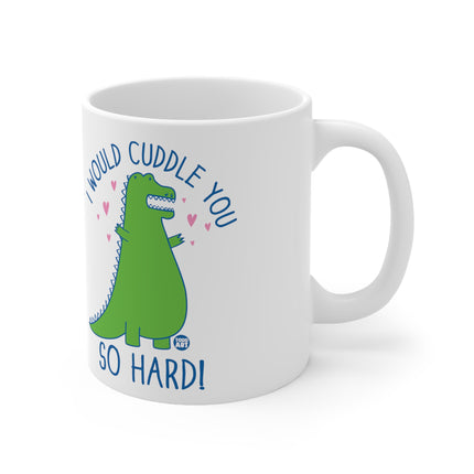 Cuddle You So Hard Ceramic Mug