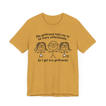 Funny "TWO GIRLFRIENDS" Tee Shirt