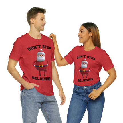 Don't Stop Believing Santa Unisex Christmas Tee