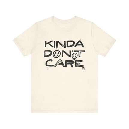 Kinda Don't Care Tee