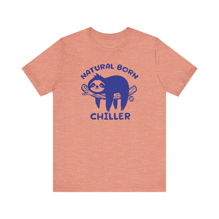 Cute "NATURAL BORN CHILLER" Sloth Tee Shirt