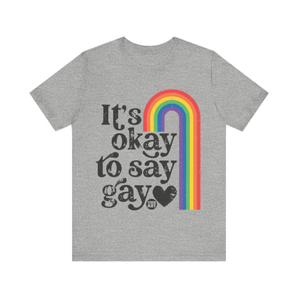 Okay Say Gay Tee