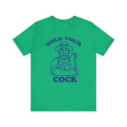 Hold Your Cock Tee, Funny Farmer Chicken Tee, Funny Chicken Pun Tee