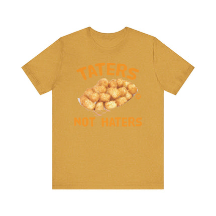 Funny "TATERS NOT HATERS" Tee Shirt