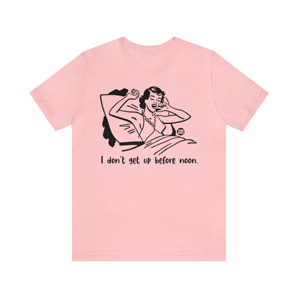 I Don't Get Up Before Noon Retro Unisex Tee