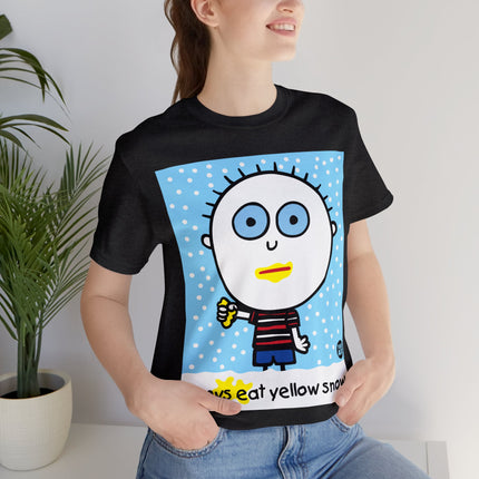 Boys Eat Yellow Snow Unisex Tee
