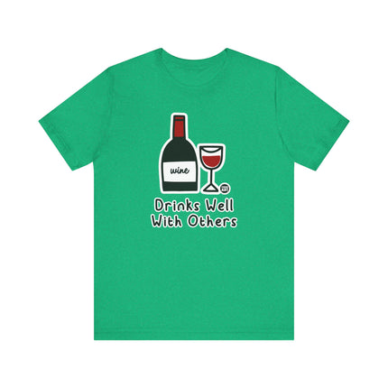 Drinks Well With Others Wine Tshirt