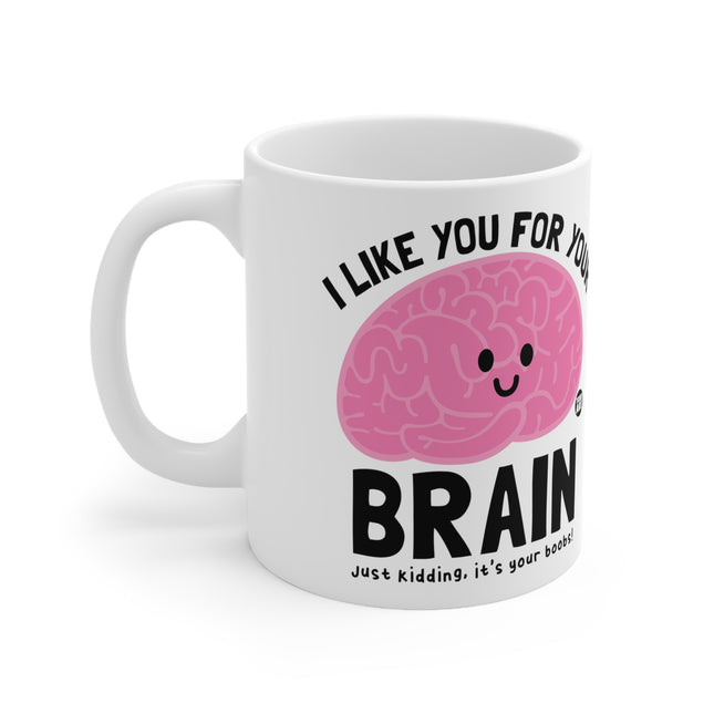 I Like Your Brains Ceramic Mug