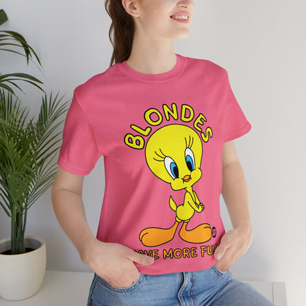 Blondes Have More Fun Tweety Unisex Short Sleeve Tee